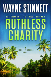 The book cover of Wayne Stinnet's novel, Ruthless Charity