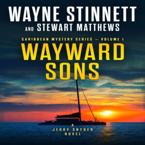 Book cover of Wayward Sons by Wayne Stinnett and Stewart Matthews