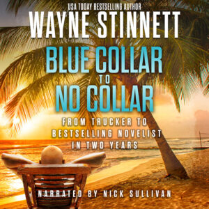 Blue Collar to No Collar Audiobook by Author Wayne Stinnett